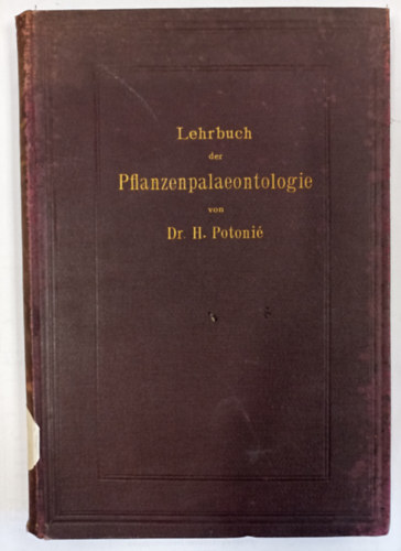 Dr. H. Potoni - Lehrbuch der Pflanzenpaleontologie