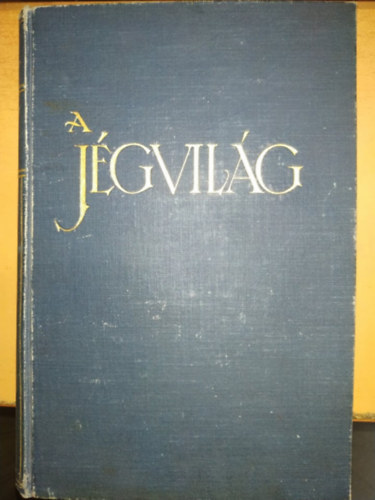 A jgvilg - A sarkkutatsok trtnete