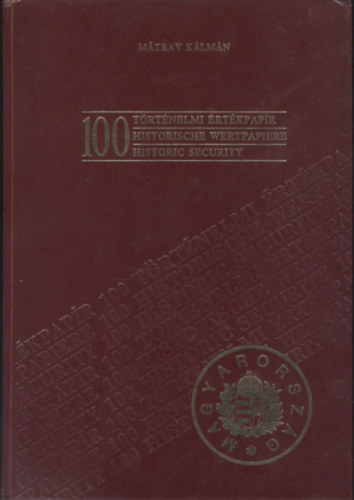100 t�rt�nelmi �rt�kpap�r (Historische Wertpap�ere / Historic security)