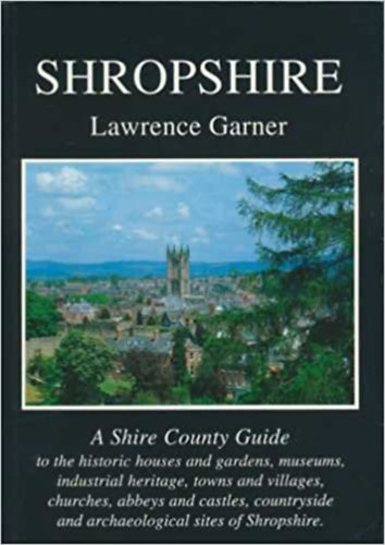 Shropshire - A Shire County Guide (Shire Publications, Ltd.)