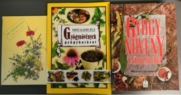 VARR ALADR BLA Michael Castleman - Gygynvny enciklopdia + Gygynvnyek gygyhatsai + Dr. termszet (Fben, fban orvossg) 3m egyben