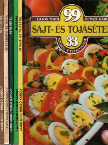 5 db szakcsknyv a 99 tel 33 sznes fotval sorozatbl: 99 sajt- s tojstel + 99 salta + 99 eltel + 99 stemny s torta + 99 hstel