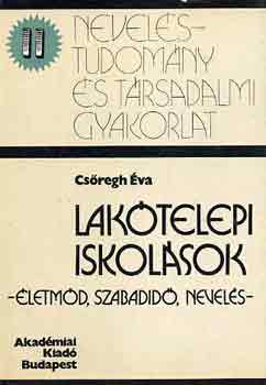 Csregh va - Laktelepi iskolsok (letmd, szabadid, nevels)