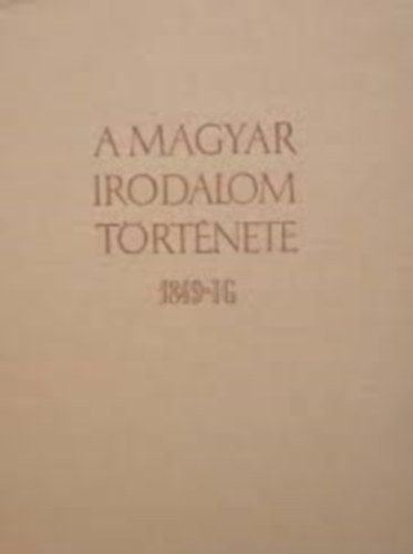 A magyar irodalom t�rt�nete 1849-ig