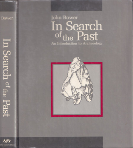 In Search of the Past (An Introduction to Archaeology)