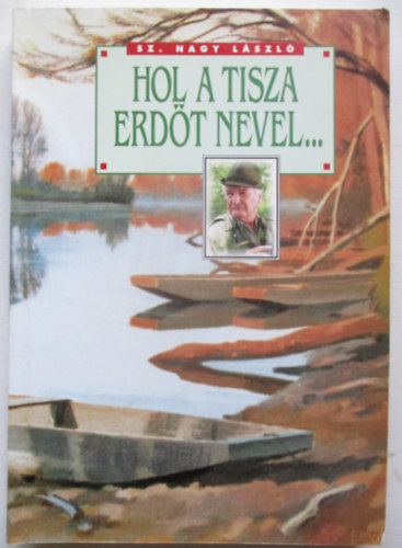 Hol a Tisza erd�t nevel...