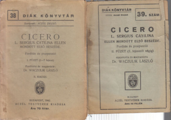 Cicero L. Sergius Catilina ellen mondott els beszde I-II. (Dik knyvtr 38-39.)