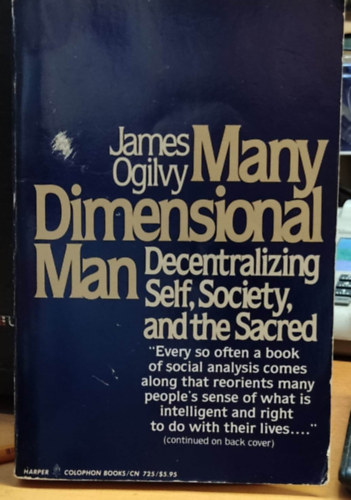 Many Dimensional Man: Decentralizing Self, Society, and the Sacred