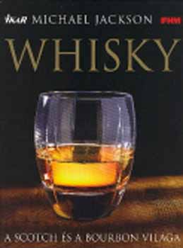 Whisky - a scotch s a bourbon vilga