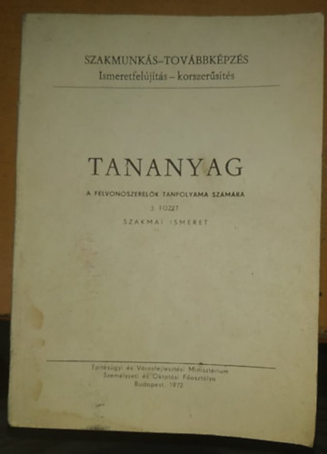 Tananyag a felvon�szerel�k tanfolyama sz�m�ra 3. f�zet