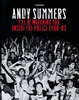 Summers - I'll Be Watching You: Inside The Police, 1980-83