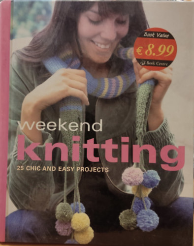 Michelle Lo - Weekend Knitting - 25 Chic and Easy Projects (Htvgi kts - 25 elegns s egyszer projekt)