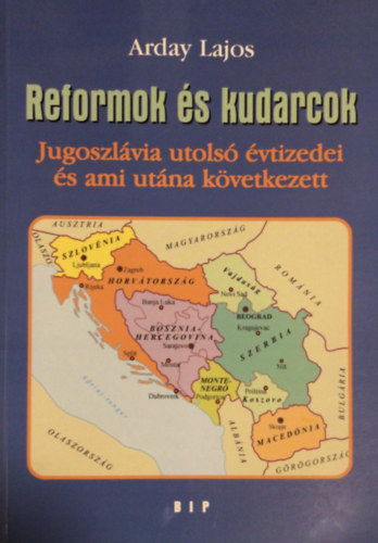 Reformok s kudarcok (Jugoszlvia utols vtizedei s ami utna kvetkezett)