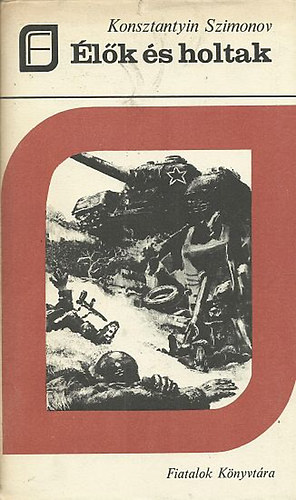 Konsztantyin Szimonov - �l�k �s holtak