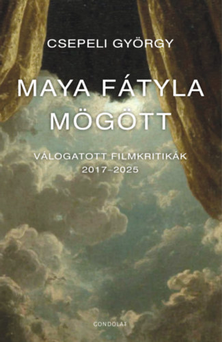 Csepeli Gy�rgy - Maya f�tyla m�g�tt