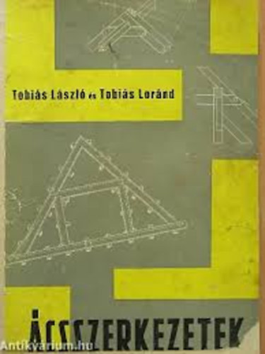 T�bi�s Lor�nd T�bi�s L�szl� - �csszerkezetek