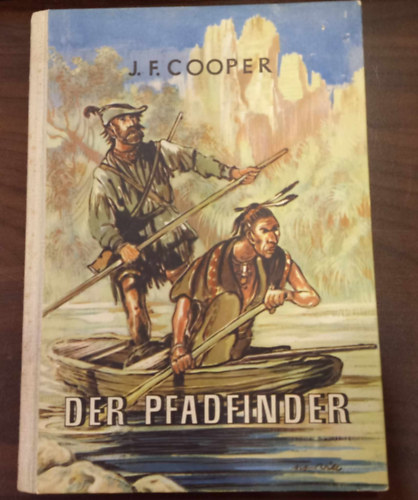 James F. Cooper - Der Pfadfinder