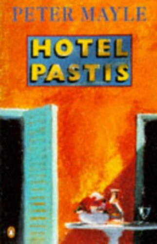 Peter Mayle - Peter Mayle - Hotel Pastis (angol nyelvű)