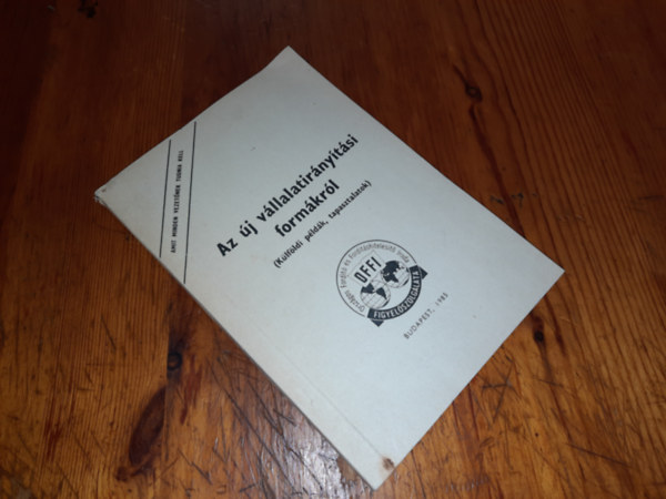 Az �j v�llalatir�ny�t�si form�kr�l (K�lf�ldi p�ld�k tapasztalatok)