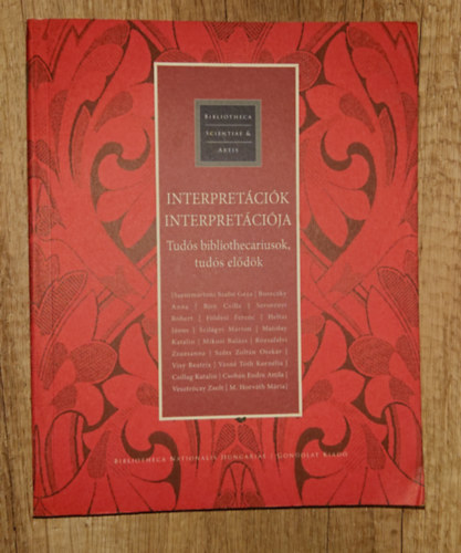 Interpret�ci�k interpret�ci�ja - Tud�s bibliotechariusok, tud�s el�d�k