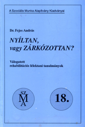 Nyltan vagy zrkzottan?