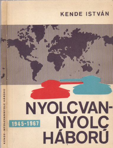 Kende Istv�n - Nyolcvannyolc h�bor� (1945 - 1967)