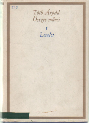 Tth rpd sszes mvei 5.: Levelei