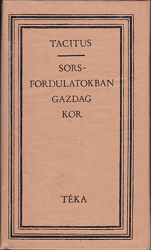 Tacitus - Sorsfordulatokban gazdag kor