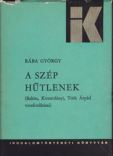 R�ba Gy�rgy - A sz�p h�tlenek