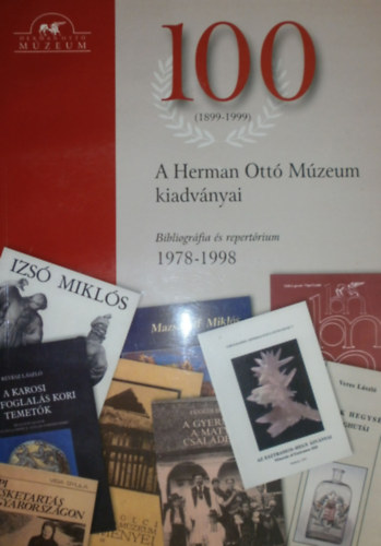 A Hermann Ott Mzeum kiadvnyai (Bibliogrfia s repertrium 1978-1998)