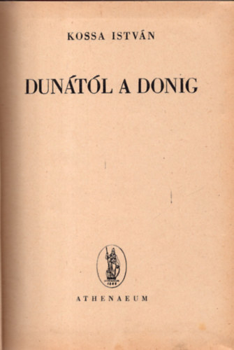Kossa Istvn - Duntl a Donig (I. kiads)