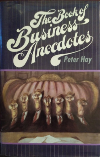 Peter Hay - The book of business anecdotes