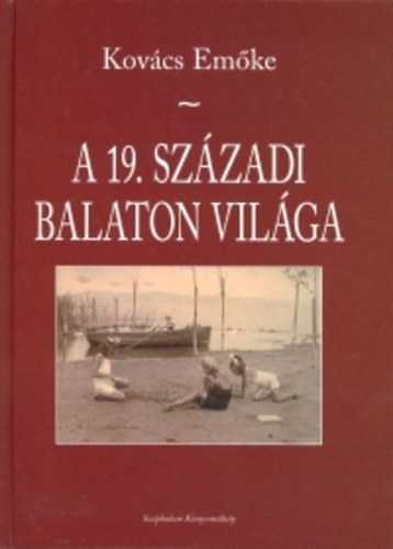 A 19. szzadi Balaton vilga