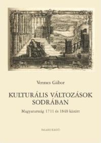 Kulturlis Vltozsok Sodrban - Magyarorszg 1711 s 1848 kztt