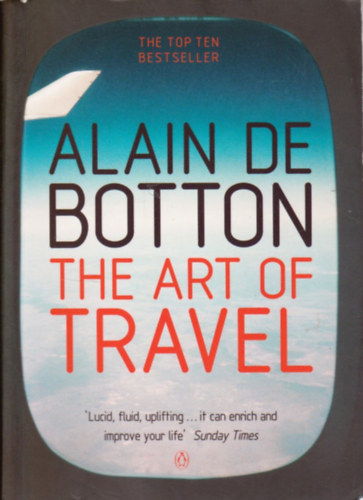 Alain De Botton - The Art of Travel