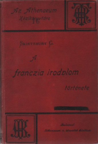 A franczia irodalom trtnete - Az Athenaeum kziknyvtra XVI.