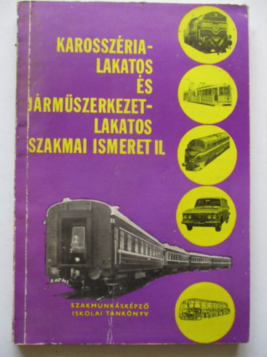 Karosszria-lakatos s jrmszerkezet-lakatos szakmai ismeret II.