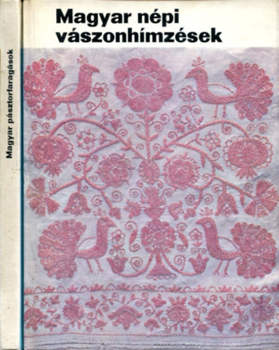 Magyar psztorfaragsok s Magyar npi vszonhmzsek