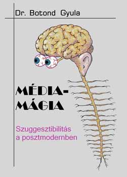 M�dia-m�gia-Szuggesztibilit�s a posztmodernben