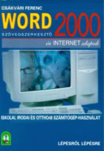 Word 2000 szvegszerkeszt s internet alapok