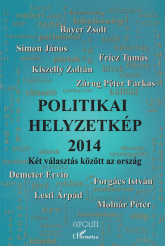 Politikai Helyzetkp 2014 - Kt vlaszts kztt az orszg