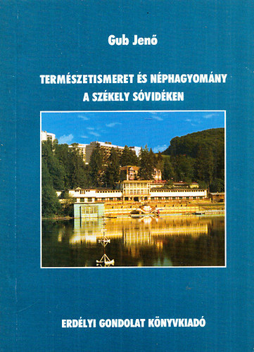 Termszetismeret s nphagyomny a szkely Svidken