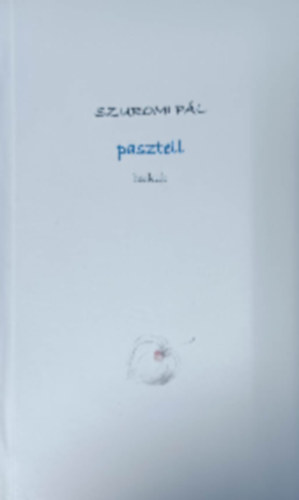 Szuromi Pl - Pasztell - Haikuk
