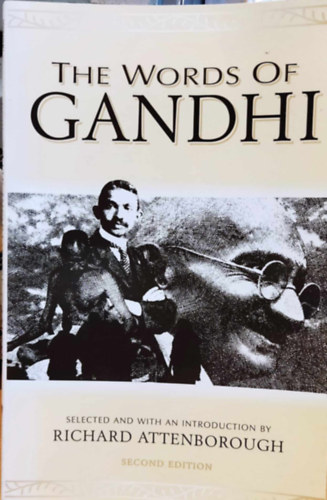 The Words of Gandhi - Selected and Introduced by Richard Attenborough