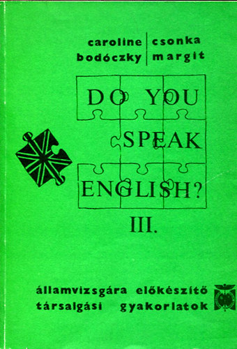 Do you speak english? III.