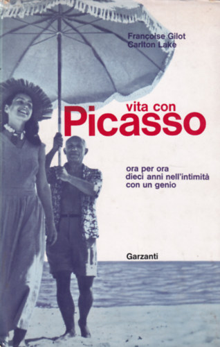 Fran�oise Gilot . Carlton Lake - Vita con Picasso
