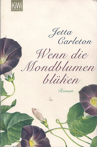 Jetta Carleton - Wenn die Mondblumen blhen