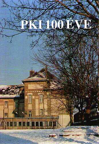 PKI 100 �ve (1891 - 1991) /Posta K�s�rleti Int�zet/