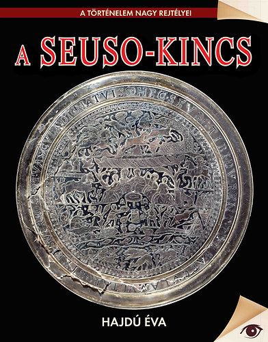 A Seuso-kincs (A trtnelem nagy rejtlyei)
