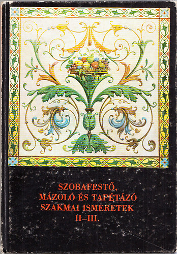 Szobafest�, m�zol� �s tap�t�z� szakmai ismeretek